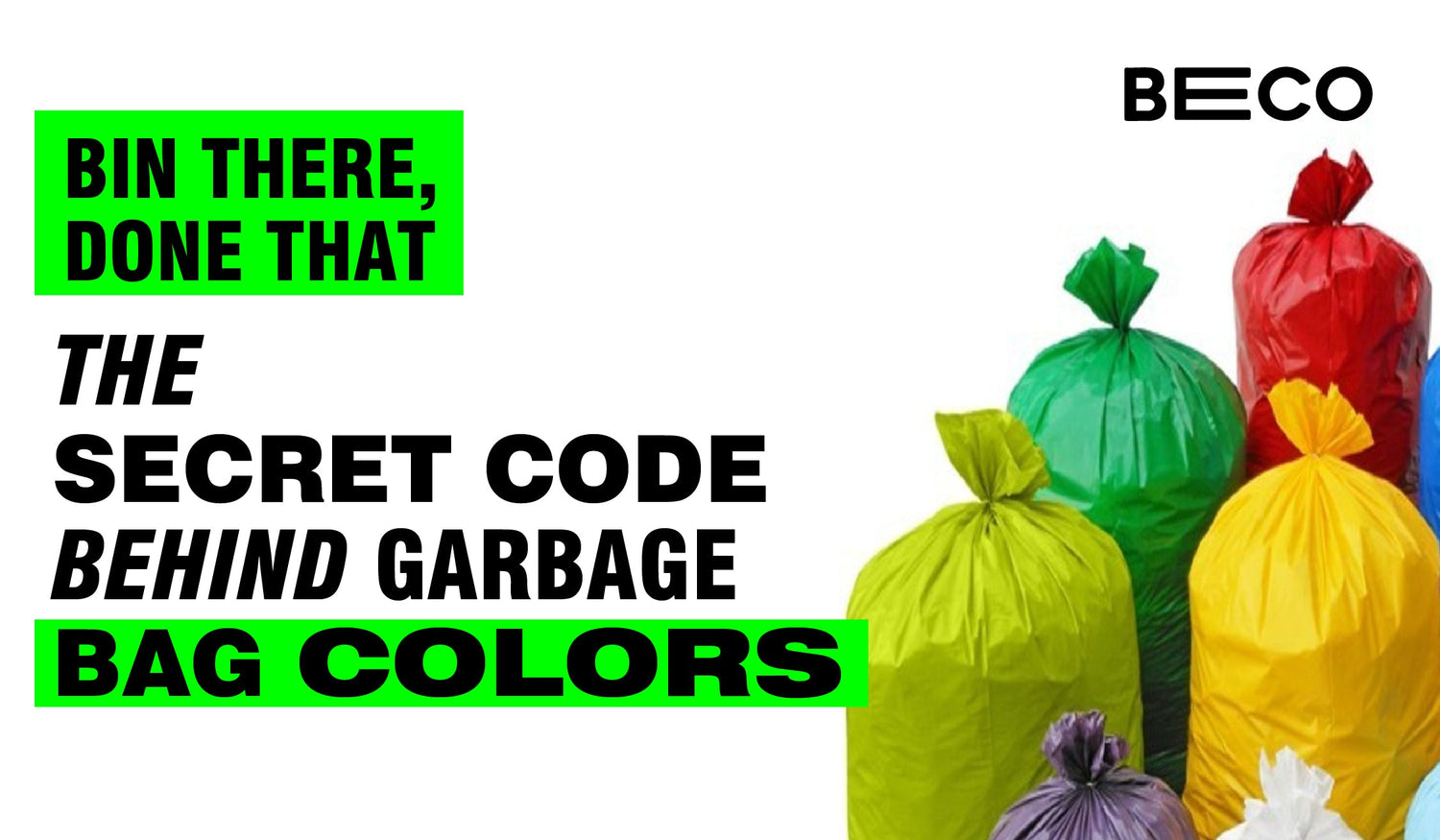 Black, Green, White—What Your Garbage Bag Color Really Means